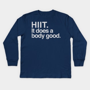 Hiit. it does a body good. Kids Long Sleeve T-Shirt
